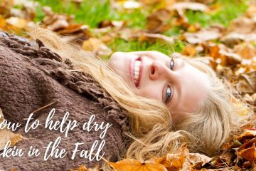 How to help dry skin in the Fall